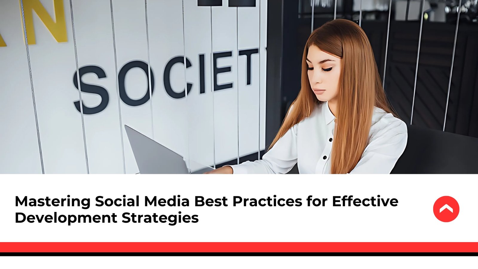 Mastering-Social-Media-Best-Practices-for-Effective-Development-Strategies